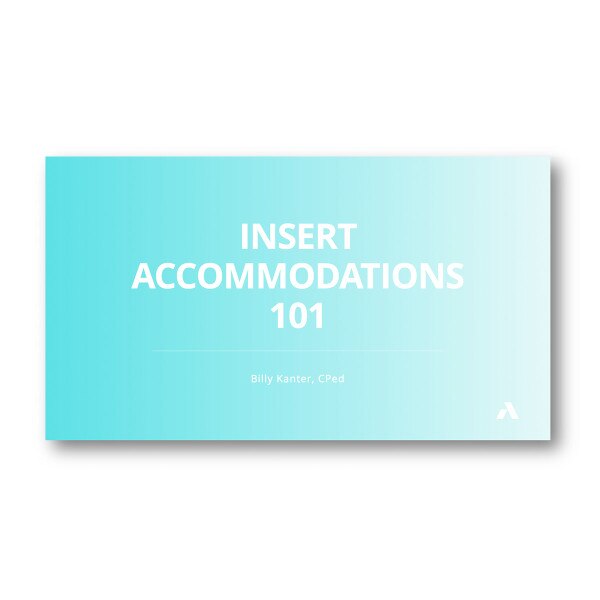 Insert Accommodations Webinar
